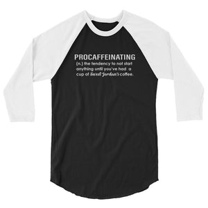 Procaffeinating 3/4 Sleeve Raglan T-Shirt